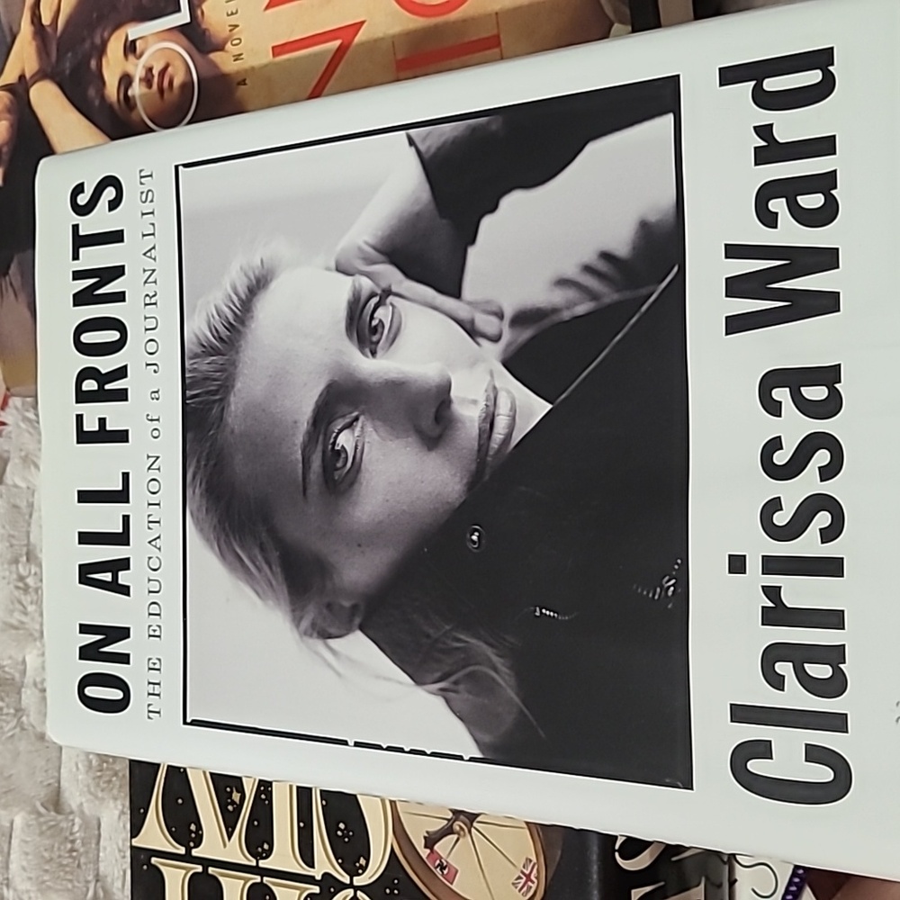 SOLDOn All Fronts: The Education of a Journalist Book by Clarissa Ward hardcover